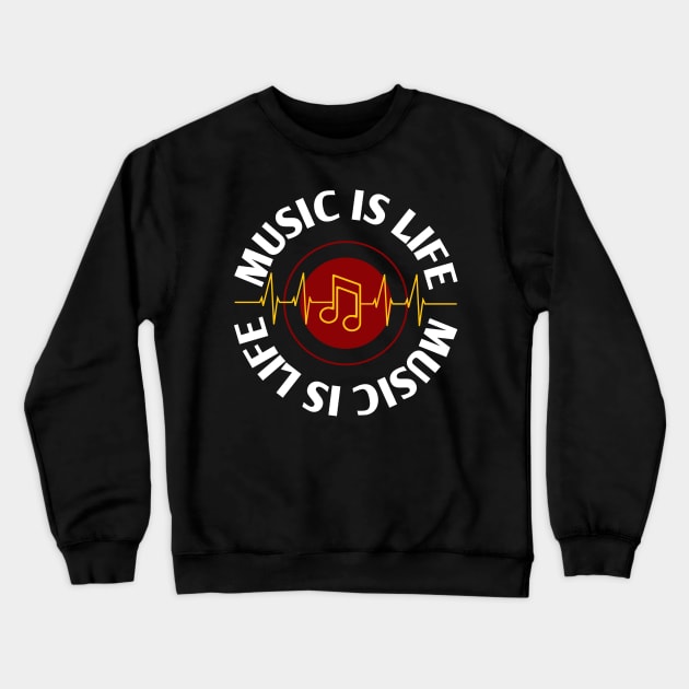 Music Is Life - Music Heartbeat Line - Music Quotes - Music Crewneck Sweatshirt by WIZECROW